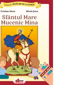 Sfantul Mare Mucenic Mina. Carte de colorat