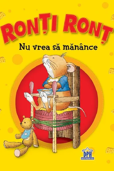 Ronți Ronț nu vrea să mănânce