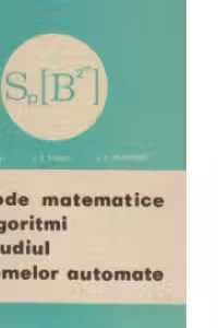 Metode matematice si algoritmi in studiul sistemelor automate