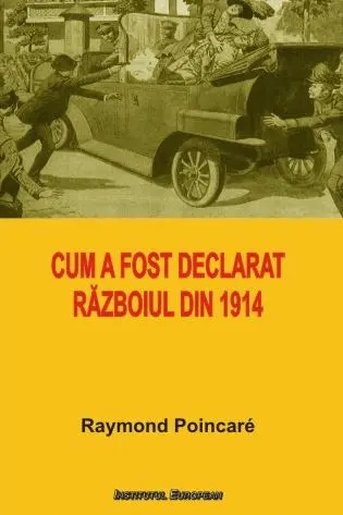 Cum a fost declarat războiul din 1914