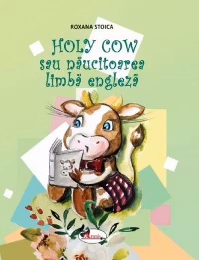 Holy Cow sau naucitoarea limba engleza