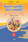 Sunt curios deci invat! Caiet de activitati integrate. Clasa a IV-a