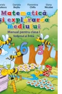 Matematica si explorarea mediului. Manual pentru clasa I (vol. al II-lea)