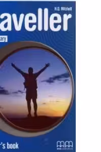 Traveller Elementary level Teachers Book. Manualul profesorului pentru clasa a 4-a - H. Q. Mitchell