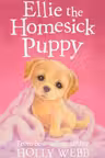 Ellie the Homesick Puppy (Holly Webb Series 3)