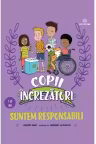 Suntem responsabili