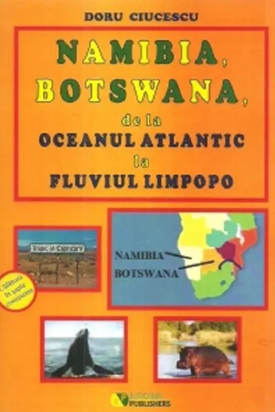 Namibia, Botswana, de la Oceanul Atlantic la fluviul Limpopo