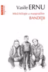 Banditii Vol. II din Mica trilogie a marginalilor