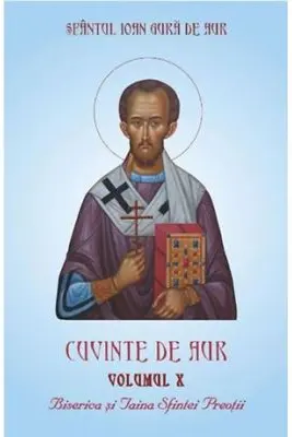 Cuvinte de aur 10. Biserica si Taina Sfintei Preotii