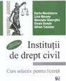 Institutii de drept civil. Curs selectiv pentru licenta - editia a II-a