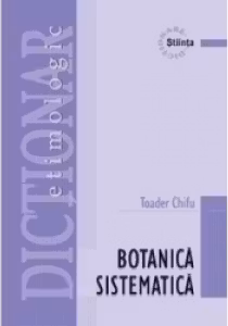 Dictionar etimologic de botanica sistematica.
