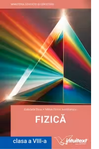 Fizica. Manual pentru clasa a VIII-a