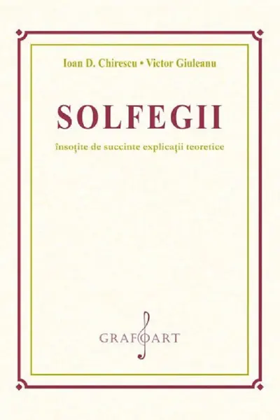 Solfegii insotite de succinte explicatii teroretice