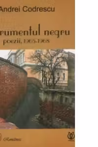 Instrumentul negru. Poezii, 1965-1968