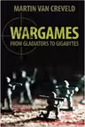 Wargames: From Gladiators to Gigabytes