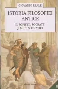 Istoria filosofiei antice. Vol. 2 - Sofistii, Socrate si micii socratici