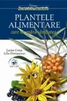 Plantele Alimentare Care Ne Apara Sanatatea