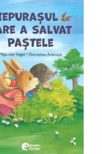 Iepurasul care a salvat Pastele. Ajutorul iepurasului de Paste