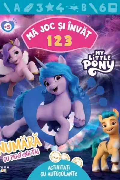 MY LITTLE PONY. MA JOC SI INVAT. 123. Numara cu prietenii tai
