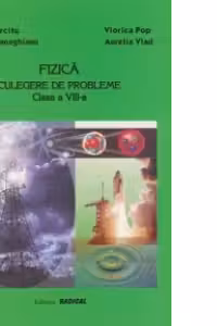 Fizica. Culegere de probleme pentru clasa a VIII-a