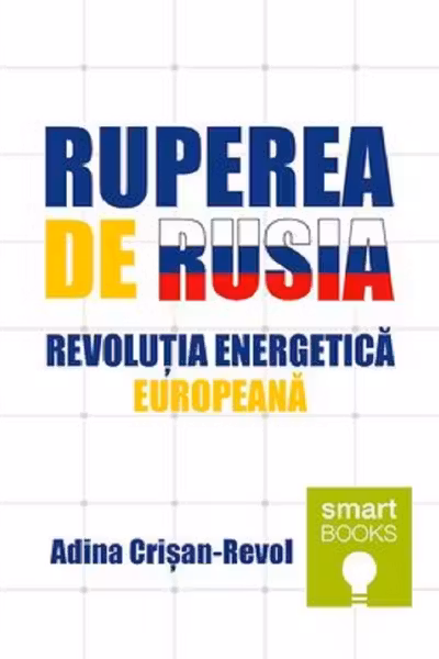 Ruperea de Rusia. Revoluția energetică europeană