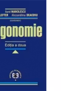 Ergonomie. Editia II - Aurel Manolescu, Viorel Lefter, Alecxandrina Deaconu