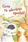 Ceva cu adevărat special