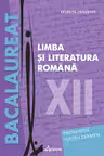 Limba si literatura romana cl.12. Preparator pentru examen. Bacalaureat