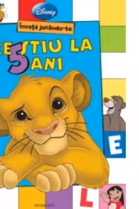 Invata jucandu-te - Ce stiu la 5 ani