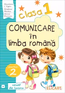 Comunicare în limba română. Clasa I. Partea II – varianta B
