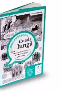 Coada lunga. De ce viitorul in afaceri inseamna sa vinzi cate putin din toate - Chris Anderson, ilustrator Shane Clester