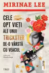 Cele opt vieți ale unui trickster de-o vârstă cu veacul