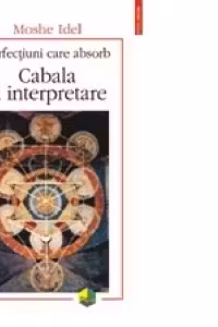Perfectiuni care absorb. Cabala si interpretare
