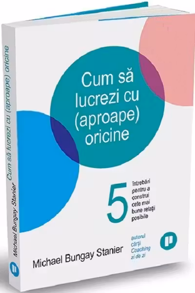 Cum sa lucrezi cu (aproape) oricine