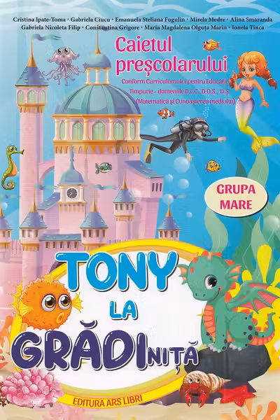 Tony la gradinita - caietul prescolarului - grupa mare 5-6 ani