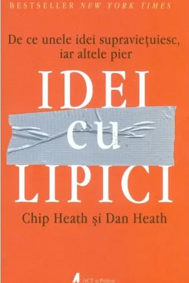 Idei cu lipici. De ce unele idei supravietuiesc iar altele pier