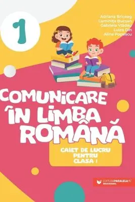 Comunicare in limba romana - Clasa 1 - Caiet
