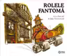 Rolele fantoma