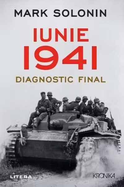 IUNIE 1941. DIAGNOSTIC FINAL. Mark Solonin