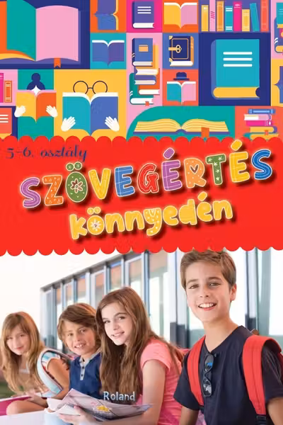 Szövegértés könnyedén 5–6. Osztály