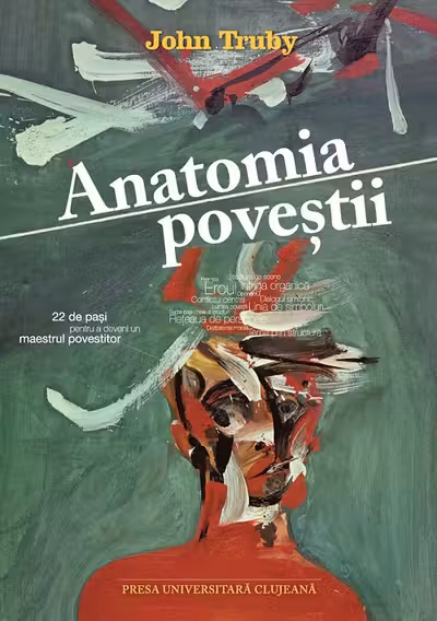 Anatomia poveștii. 22 de pași pentru a deveni un maestru povestitor