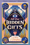All Our Hidden Gifts