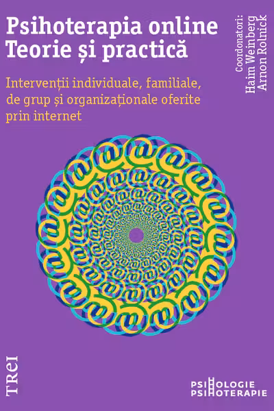 Psihoterapia online. Teorie si practica