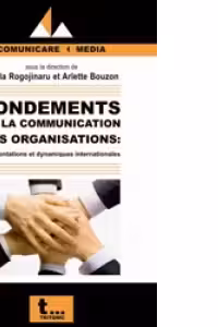Fondements de la communication des organisations: confrontations et dynamiques internationales
