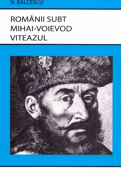 Românii subt Mihai-Voievod Viteazul