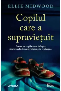 Buzz Books. COPILUL CARE A SUPRAVIETUIT.