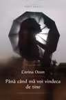 Pana cand ma voi vindeca de tine