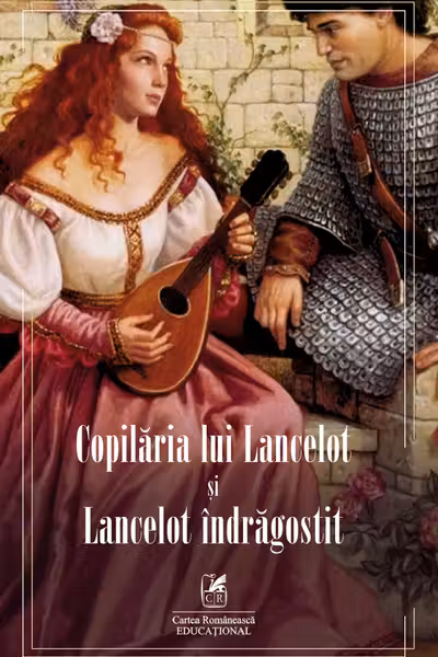 Copilăria lui Lancelot și Lancelot îndrăgostit