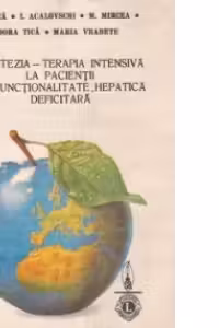 Anestezia - Terapia intensiva la pacientii cu functionalitate hepatica deficitara