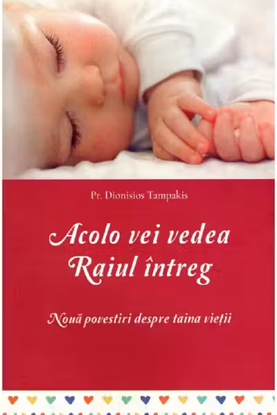 Acolo vei vedea Raiul întreg